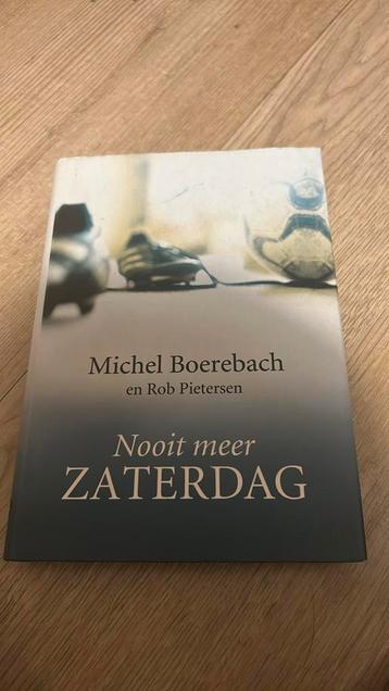 Michel Boerebach - Nooit meer zaterdag beschikbaar voor biedingen
