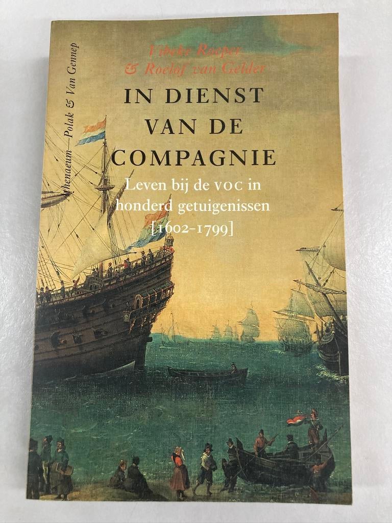 In dienst van de compagnie.-Vibeke Roeper, Ophalen of Verzenden, 17e en 18e eeuw, Zo goed als nieuw