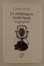 Onze eeuw / J.L. Heldring en Andre Spoor in gesprek, Verzenden, Gelezen