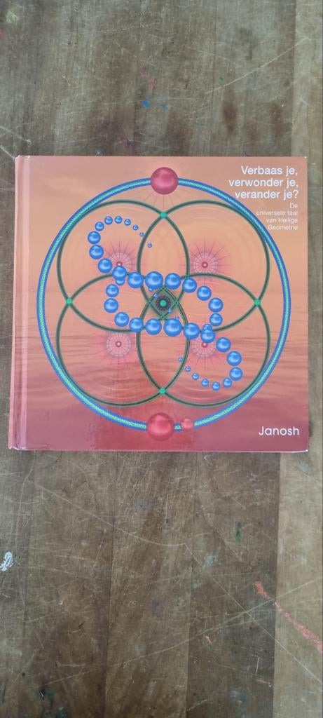 Verbaas je, verwonder je, verander je? Heilige Geometrie, Gelezen, Achtergrond en Informatie, Spiritualiteit algemeen, Ophalen of Verzenden