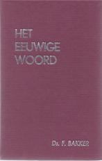 Bakker, Ds. F. - Het eeuwige woord deel II. 6 Preken., Ophalen of Verzenden, Gelezen, Ds. F. Bakker, Christendom | Protestants