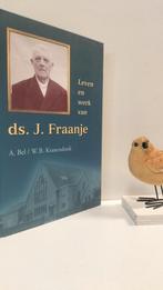 Bel, A . e.a.; Leven en werk van Ds. J. Fraanje, Ophalen of Verzenden, Gelezen, Christendom | Protestants