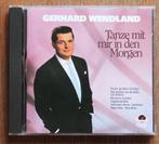 CD Gerhard Wendland: Tanze mit mir in den Morgen, Ophalen of Verzenden, 2000 tot heden, Zo goed als nieuw