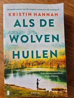 Als de wolven huilen - Kristin Hannah, Boeken, Gelezen, Ophalen of Verzenden, Nederland, Kristin Hannah