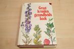 Groot Kruiden Gezondheidsboek —Naslagwerk Kruidengeneeskunde, Ophalen of Verzenden, Gelezen, Overige onderwerpen, Achtergrond en Informatie