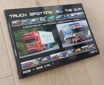 Truck spotting all the way.   Boek Volvo Scania Mercedes DAF beschikbaar voor biedingen