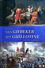Ben Croon - Van gifbeker tot Guillotine, Ben Croon, Europa, Ophalen of Verzenden, Zo goed als nieuw