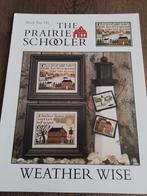 The prairie schooler, weather wise, Ophalen of Verzenden, Zo goed als nieuw, Handborduren, Patroon