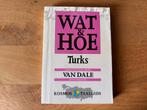 Wat en Hoe Turks - Van Dale - Kosmos taalgids Turkije, Overige merken, Wat en Hoe, Europa, Ophalen of Verzenden