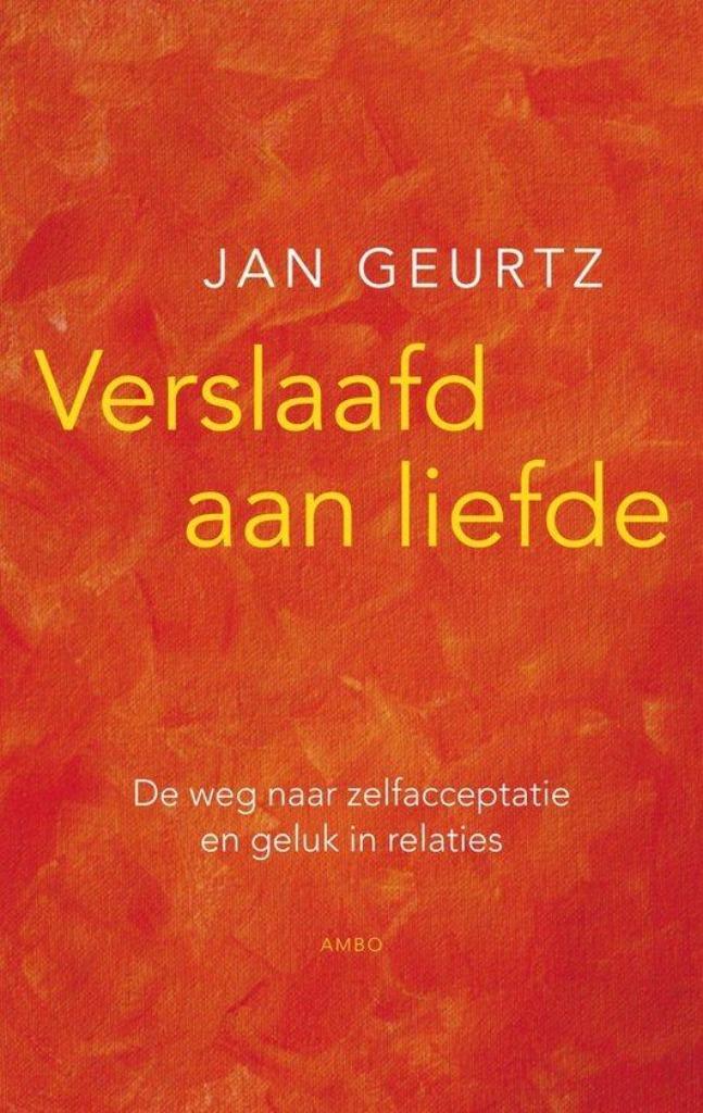 Jan Geurtz Verslaafd aan liefde, Boeken, Esoterie en Spiritualiteit, Nieuw, Overige typen, Spiritualiteit algemeen, Ophalen of Verzenden