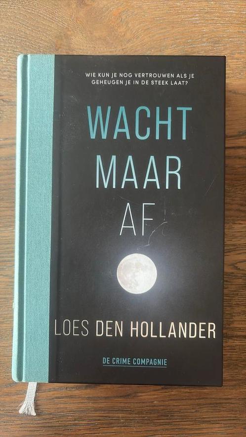 Loes den Hollander - Wacht maar af hardcover, Boeken, Thrillers, Zo goed als nieuw, Nederland, Ophalen of Verzenden