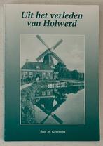 Uit het verleden van Holwerd - M. Geertsma, Ophalen of Verzenden, Zo goed als nieuw