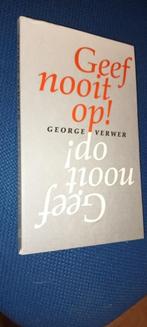 Verwer, George	- Geef nooit op !, Ophalen of Verzenden, Gelezen, Verwer, George, Christendom | Protestants