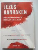 Jezus Aanraken - Tom de Wal, Ophalen of Verzenden, Gelezen, Tom de Wal, Christendom | Protestants
