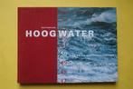 Flameling, HOOGWATER :50 jaar na de watersnoodramp=+ kaart +, Ophalen of Verzenden, 20e eeuw of later, Nieuw