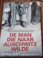 de man die naar Auschwitz wilde / D. Avey ISBN 9789044360028, Ophalen, Zo goed als nieuw, Denis Avey