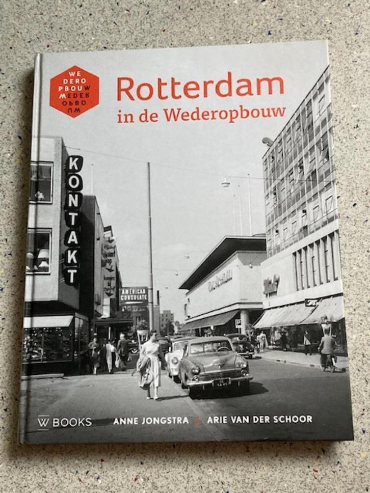 Rotterdam in de wederopbouw , het dagelijks leven, Boeken, Geschiedenis | Stad en Regio, Zo goed als nieuw, Verzenden