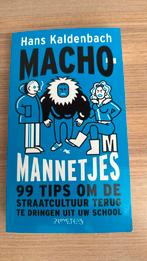 Hans Kaldenbach - Machomannetjes, Hans Kaldenbach, Maatschappij en Samenleving, Ophalen of Verzenden, Zo goed als nieuw