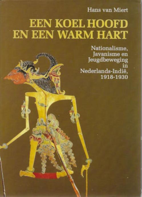 Hans v Miert: Een koel hoofd en een warm hart (Ned.-Indië), Boeken, Geschiedenis | Vaderland, Gelezen, 20e eeuw of later, Ophalen of Verzenden