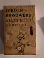Alles echt gebeurd - Jeroen Brouwers, Ophalen of Verzenden, Gelezen, Kunst en Cultuur