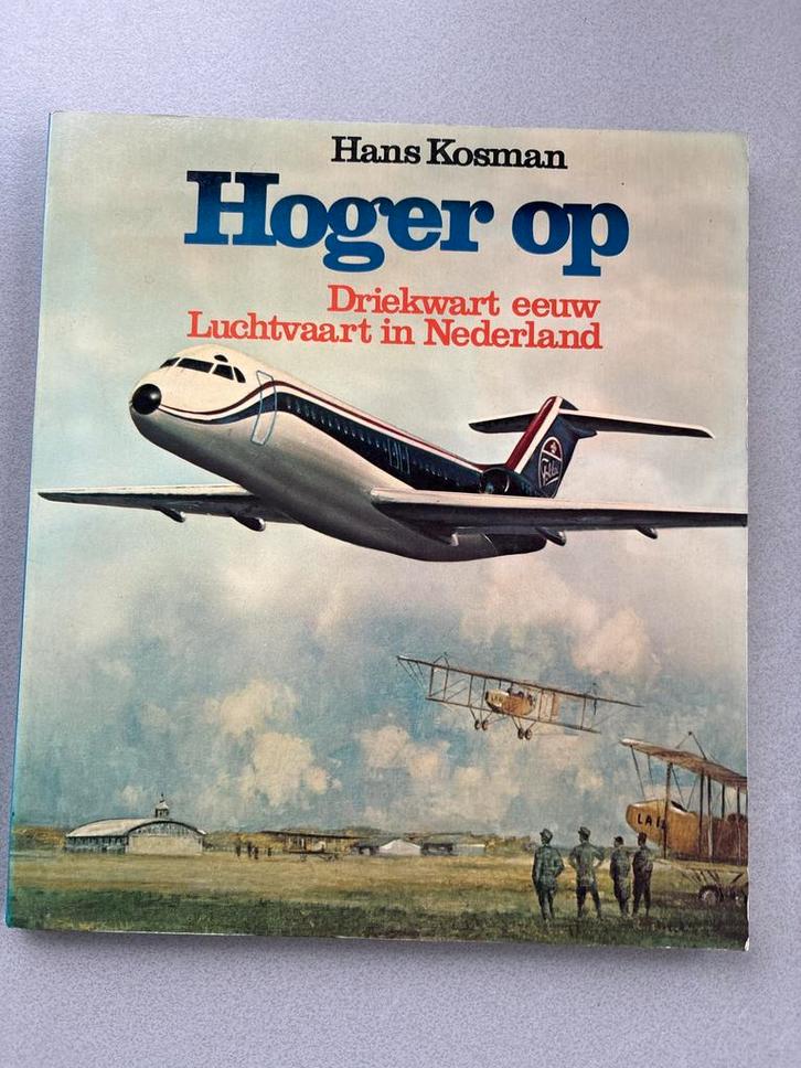 (C) Hoger op – Driekwart eeuw luchtvaart in Nederland | Hans, Verzamelen, Luchtvaart en Vliegtuigspotten, Boek of Tijdschrift