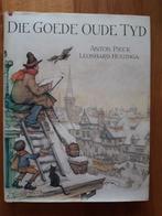 Die goede oude tijd - Anton Pieck en Leonhard Huizinga, Boeken, Ophalen of Verzenden, 20e eeuw of later, Gelezen, Anton Pieck/L. Huizinga