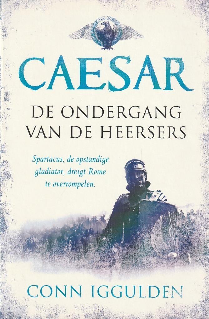 DE ONDERGANG VAN DE HEERSERS, CAESAR deel 2 - Con Iggulden, Boeken, Romans, Gelezen, Verzenden