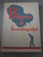 Burgers in Bezettingstijd - 1945, Ophalen of Verzenden, D. Joh. Gerritsen Jr. en Mr. Barend de Goede
