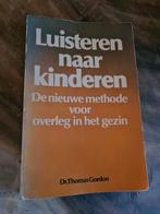 Luisteren naar kinderen Dr. Thomas Gordon, Ophalen of Verzenden