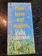 P. Pradervand - Meer leven met minder, Achtergrond en Informatie, P. Pradervand, Ophalen of Verzenden, Zo goed als nieuw