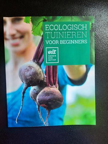 Ecologisch tuinieren voor beginners . Gommers & Tijskens beschikbaar voor biedingen