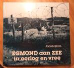 Egmond aan Zee in oorlog en vree - Jacob Stam, Ophalen of Verzenden