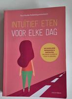 Evelyn Tribole - Intuïtief Eten Voor Elke Dag, Boeken, Ophalen of Verzenden, Zo goed als nieuw, Evelyn Tribole