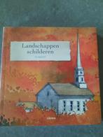 Landschappen schilderen  boek 8s ZGAN, Hobby en Vrije tijd, Schilderen, Ophalen of Verzenden, Zo goed als nieuw
