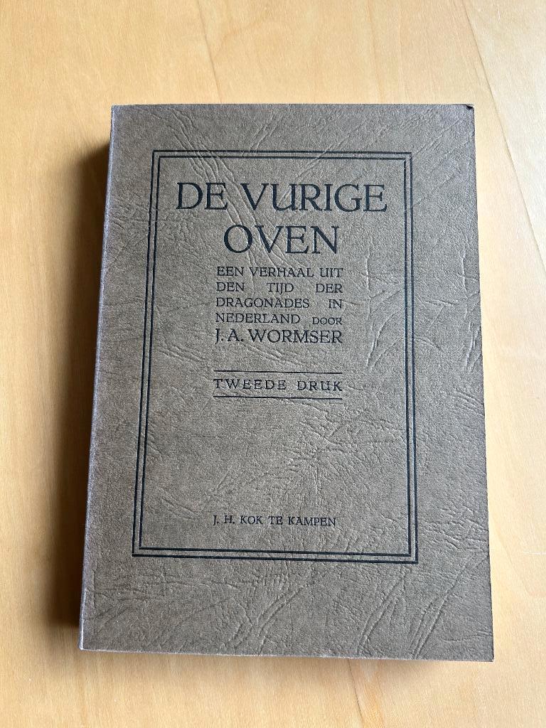 De vurige oven; J.A. Wormser, Boeken, Ophalen of Verzenden, Zo goed als nieuw, J.A. Wormser