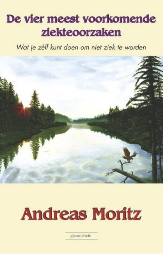 De vier meest voorkomende ziekteoorzaken, Andreas Moritz, Boeken, Gezondheid, Dieet en Voeding, Zo goed als nieuw, Verzenden