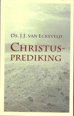 Ds. J.J. van Eckeveld - Christus-prediking, Nieuw, Christendom | Protestants, Ophalen of Verzenden, Ds. J.J. van Eckeveld