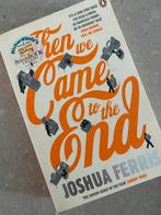 Then We Came To The End - Joshua Ferris, Ophalen of Verzenden, Zo goed als nieuw