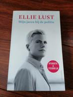 Ellie Lust - Mijn jaren bij de politie, Ophalen of Verzenden, Zo goed als nieuw, Ellie Lust, Overige