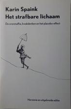 Het strafbare Lichaam. ISBN 9789066171947., Boeken, Psychologie, Karin Spaink, Zo goed als nieuw, Verzenden