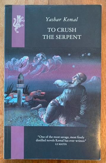 Yashar Kemal - To Crush the Serpent beschikbaar voor biedingen
