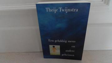 Theije Twijnstra : Een gelukkig mens en andere geheimen beschikbaar voor biedingen