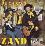 ‼️ GEZOCHT ‼️ De Chico’s - Zand/Geef Me Texas, Cd's en Dvd's, Vinyl | Nederlandstalig, Ophalen of Verzenden, Zo goed als nieuw