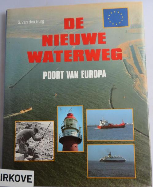 DE NIEUWE WATERWEG * G. van den Burg *, Boeken, Geschiedenis | Vaderland, Zo goed als nieuw, 20e eeuw of later, Verzenden