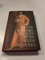 Julian Barnes - De man in de rode mantel, Ophalen of Verzenden, Gelezen, Nederland
