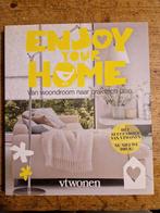 Enjoy Your Home - VTwonen Interieurboek, Ophalen of Verzenden, Zo goed als nieuw, VTwonen, Interieur en Design