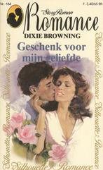 Story roman 184; Dixie Browning - Geschenk voor mijn geliefd, Ophalen of Verzenden, Nederland
