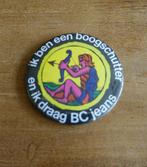 button - ik ben een boogschutter en ik draag BC Jeans, Ophalen of Verzenden, Nieuw, Overige onderwerpen