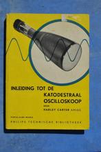Philips tech bibl inleiding katodestraal oscilloscoop buizen, Ophalen of Verzenden, Gelezen, Elektrotechniek