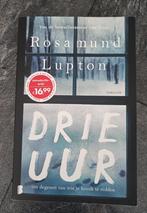 Drie uur (Rosamund Lupton), Ophalen of Verzenden, Zo goed als nieuw, Nederland, Rosamund Lupton
